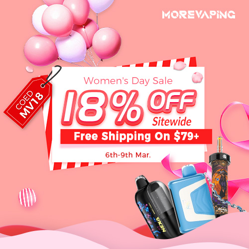 MoreVaping 女性の日セール – 18% オフ