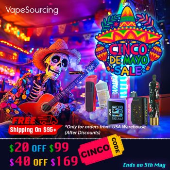 VapeSourcing - Cinco de Mayo Sale is HERE
