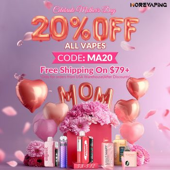 Morevaping Mother's Day Sale