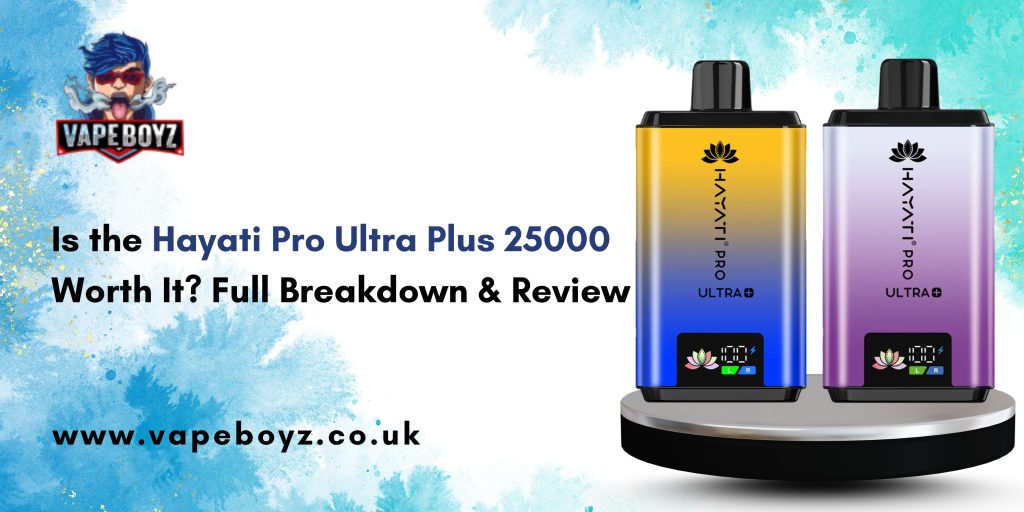Is the Hayati Pro Ultra Plus 25000 Worth It? Full Breakdown & Review